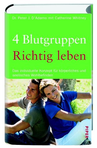 Download 4 Blutgruppen – Richtig leben: Das individuelle Konzept für körperliches und seelisches Wohlbefinden Download 4 Blutgruppen – Richtig leben: Das individuelle Konzept für körperliches und seelisches Wohlbefinden