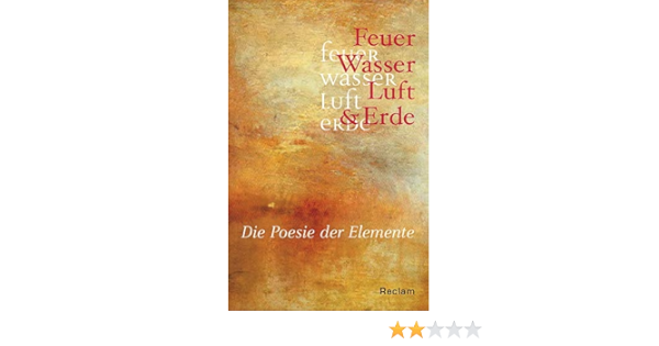 Amazon It Feuer Wasser Luft Erde Die Posie Der Elemente Leitner Anton G Libri In Altre Lingue