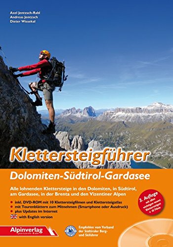 Download Klettersteigführer Dolomiten - Südtirol - Gardasee: Alle lohnenden Klettersteige in den Dolomiten, in Südtirol, am Gardasee, in der Brenta und in den Vizentiner Alpen Download Klettersteigführer Dolomiten - Südtirol - Gardasee: Alle lohnenden Klettersteige in den Dolomiten, in Südtirol, am Gardasee, in der Brenta und in den Vizentiner Alpen