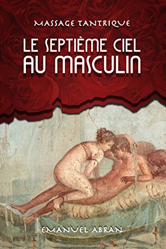 Download Le Septième Ciel au Masculin: Massage Tantrique Download Le Septième Ciel au Masculin: Massage Tantrique