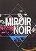 Arcade Fire - Miroir Noir: Neon Bible Archives