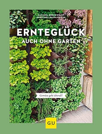 Erntegluck Auch Ohne Garten Gemuse Geht Uberall Gu Garten Extra Ebook Baumjohann Dorothea Breckwoldt Michael Amazon De Kindle Shop