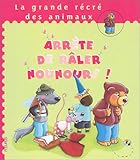 Arrête de raler Nounours !