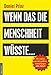 Wenn das die Menschheit wüsste...: Wir stehen vor den größten Enthüllungen aller Zeiten! by Jan van Helsing, Daniel Prinz