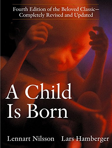 A Child Is Born: Fourth Edition of the Beloved Classic--Completely Revised and Updated