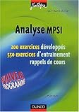 Image de Analyse MPSI - 200 Exercices Développés - 500 Exercices d'Entrainement Rappels de cours