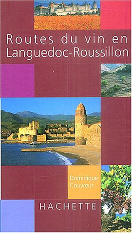 Route du vin en Languedoc-Roussillon francais Route du vin en Languedoc-Roussillon francais