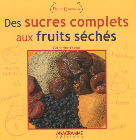 Download Des sucres complets aux fruits séchés Download Des sucres complets aux fruits séchés