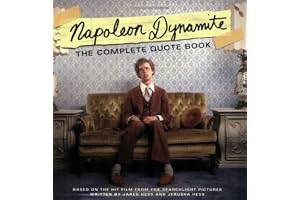 "Napoleon Dynamite": The Complete Quote Book