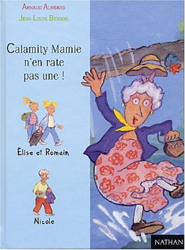 couverture de : Calamity Mamie n'en rate pas une !