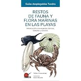 Restos de fauna y flora marinas en las playas. Introducci&oacute;n a las especies ib&eacute;ricas, baleares y canarias (CUADERNOS DE NATURA