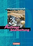 Informationswirtschaft - Nordrhein-Westfalen: Band 1 - Auftragsbearbeitung: Schülerbuch by 