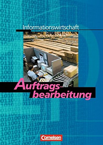 Informationswirtschaft - Nordrhein-Westfalen: Band 1 - Auftragsbearbeitung: Schülerbuch