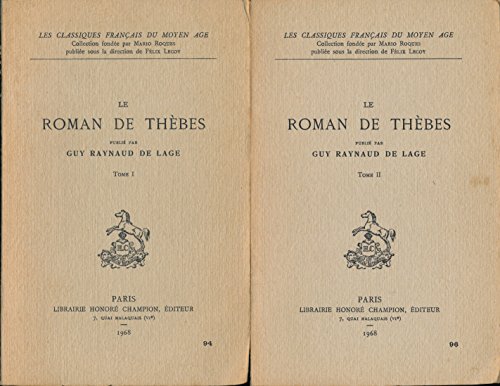 Book's Cover of Le Roman de Thèbes (Complet en 2 tomes) - Publié par Guy Raynaud de Lage - Avec introduction, variantes, notes, glossaire - Table des noms propres des 2 tomes à la fin du deuxième tome