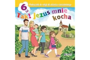Podręcznik do religii dla dziecka sześcioletniego pt. "Tak! Jezus mnie kocha": Przedszkole