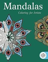 Mandalas: Coloring for Artists (Creative Stress Relieving Adult Coloring Book Series)