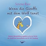 Image de Wenn die Giraffe mit dem Wolf tanzt. Audio-CD: Geleitete Selbsteinfühlung angelehnt an di