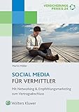 Social Media für Vermittler: Mit Networking & Empfehlungsmarketing zum Vertragsabschluss by 