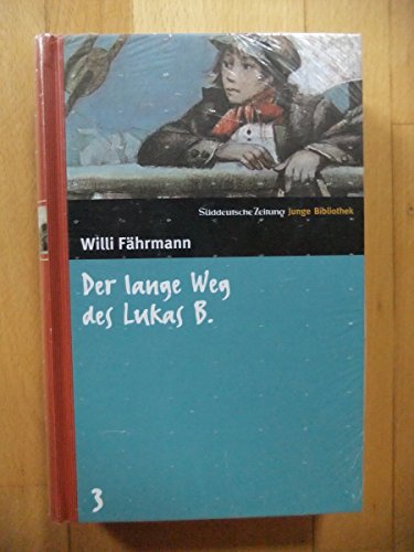Der lange Weg des Lukas B. SZ Junge Bibliothek Band 3