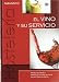 El vino y su servicio - Francisco García Ortiz, Pedro Pablo García Ortiz, Mario Gil Muela