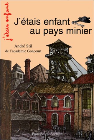 couverture de : J'&eacute;tais enfant au pays minier