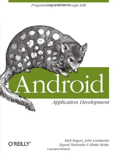 Android Application Development: Programming with the Google SDK