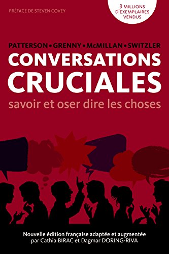 Télécharger Conversations Cruciales - Savoir et oser dire les choses PDF Lire En Ligne Télécharger Conversations Cruciales - Savoir et oser dire les choses PDF Lire En Ligne