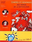 Contes et légendes des héros de la mythologie
