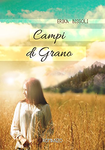 Erika Bissoli - Campi di grano (2016)