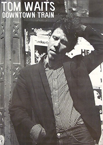 Preisvergleich Produktbild TOM WAITS POSTER DOWNTOWN TRAIN