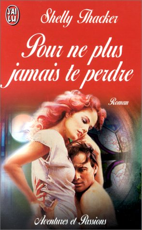 Pour ne plus jamais te perdre