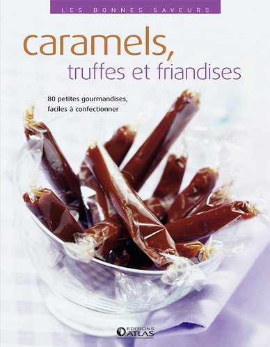 couverture de : Caramels, truffes et friandises