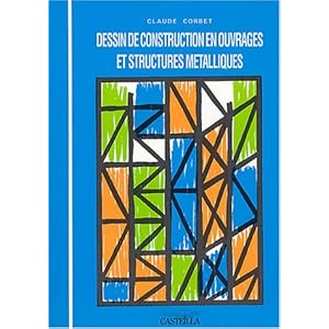 Dessin de construction en ouvrages et structures métalliques