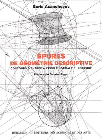 Epures de géométrie descriptive. Concours d'entrée à l'Ecole Normale Supérieure francais Epures de géométrie descriptive. Concours d'entrée à l'Ecole Normale Supérieure francais