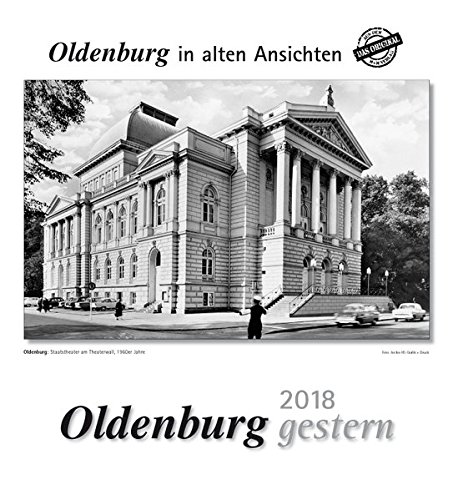 Preisvergleich Produktbild Oldenburg gestern 2018: Oldenburg in alten Ansichten