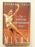 Misha: Mikhail Baryshnikov Story by Barbara Aria (1998-01-01) by