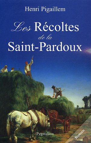couverture de : Les r&eacute;coltes de la Saint-Pardoux