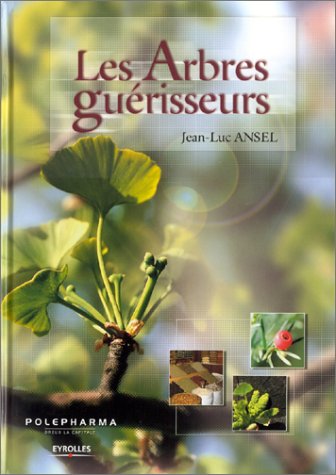 couverture de : Les arbres gu&eacute;risseurs
