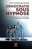 Image de Démocratie sous hypnose: Comment décrypter les techniques de manipul