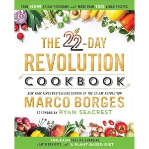 The 22-Day Revolution Cookbook: Unleash the Life-changing Health Benefits of a Plant-