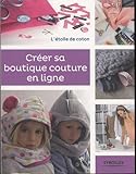 Créer sa boutique couture en ligne: L'étoile de coton.