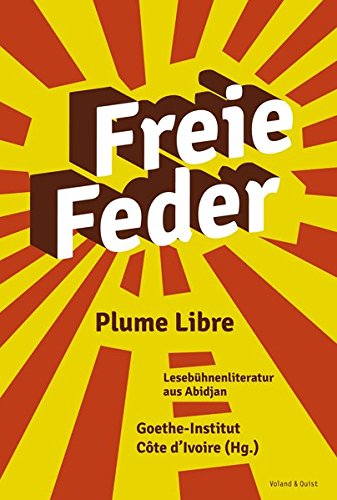 Preisvergleich Produktbild Freie Feder - Plume Libre: Lesebühnenliteratur aus Abidjan