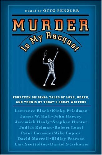 Murder Is My Racquet: Fourteen Original Tales of Love, Death, and Tennis by Today's Great Writers (Original Tennis Mysteries) by Otto Penzler (2005-06-02) francais Murder Is My Racquet: Fourteen Original Tales of Love, Death, and Tennis by Today's Great Writers (Original Tennis Mysteries) by Otto Penzler (2005-06-02) francais