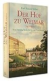 Image de Der Hof zu Weimar privat. Von Herzog Wilhelm bis zur Goethezeit