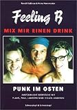 Image de Mix mir einen Drink – Feeling B: Punk im Osten - Mit ausführlichen Interviews mit Paul Landers un