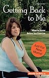 Image de Getting Back to Me: What to Know Before You Exercise (English Edition)