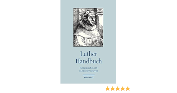 Luther Handbuch Handbucher Theologie Amazon De Beutel Albrecht Bucher