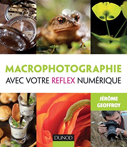 Télécharger Macrophotographie avec votre reflex numérique (Hors Collection) PDF