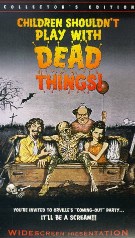 Preisvergleich Produktbild Children Shouldn't Play with Dead Things [VHS]