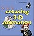 Creating 3-D Animation: The Aardman Book of Filmmaking by 